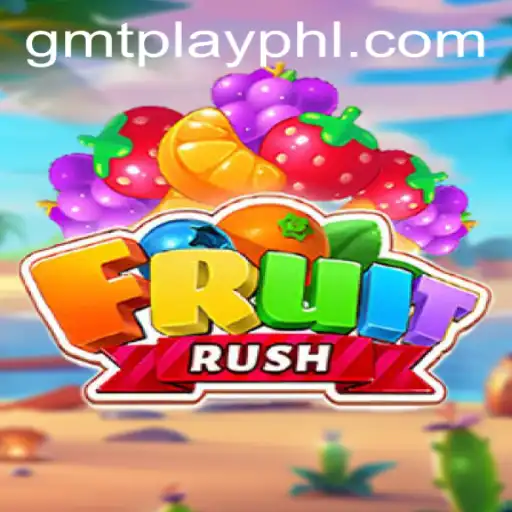 Experience the Thrill of FruitRush on GMTPLAY.COM