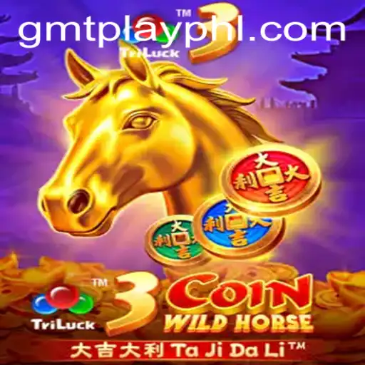 Discover the Exciting World of 3CoinWildHorse with GMTPLAY.COM