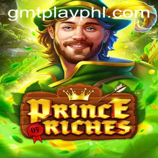 Discover the Thrills of PrinceOfRiches: A New Gaming Sensation