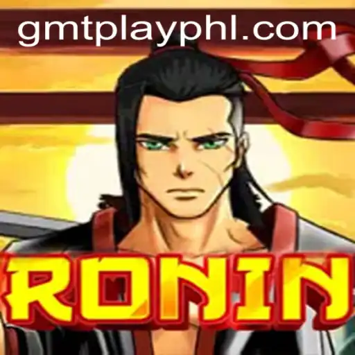 Discover Ronin: A Deep Dive into the Exciting New Game on GMTPLAY.COM